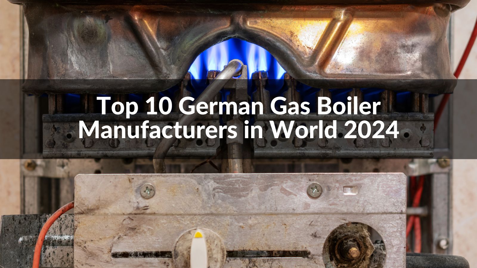 Top 10 German Gas Boiler Manufacturers in World 2024 CN Boiler